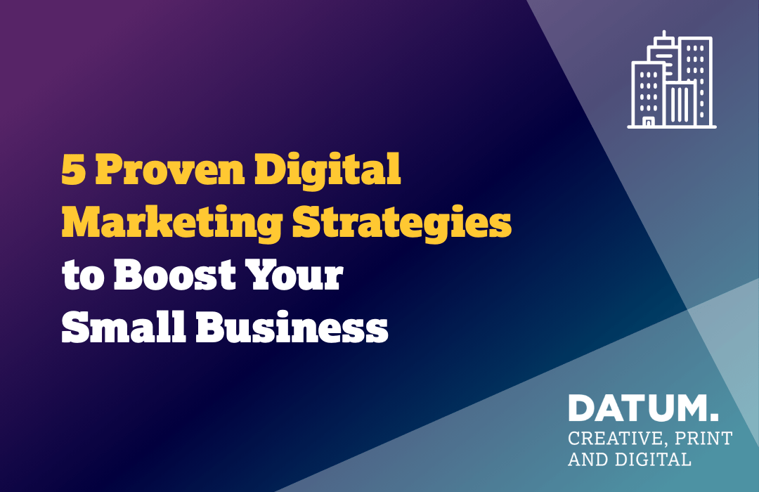 5 Proven Digital Marketing Strategies to Boost Your Small Business ...
